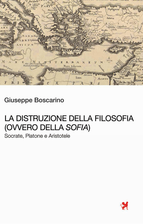Cover of distruzione della Filosofia (ovvero della Sofia). Socrate, Platone e Aristotele
