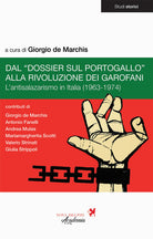 Dal Dossier sul Portogallo alla Rivoluzione dei garofani. L'antisalazarismo in Italia (1963-1974)