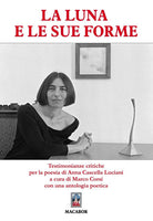 Cover of Luna e le sue forme... Testimonianze critiche per la poesia di Anna Cascella Luciani