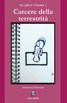 Cover of Carcere della terrestrità