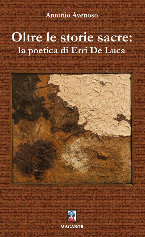 Cover of Oltre le storie sacre: la poetica di Erri De Luca