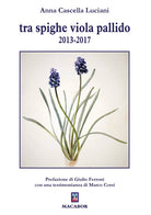 Cover of Tra spighe viola pallido 2013-2017