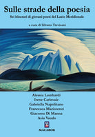 Cover of Sulle strade della poesia. Sei itinerari di giovani poeti del Lazio Meridionale