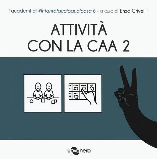 Cover of Attività con la CAA 2 . I quaderni di #intantofaccioqualcosa
