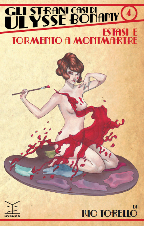 Cover of Estasi e tormento a Montmartre. Gli strani casi di Ulysse Bonamy