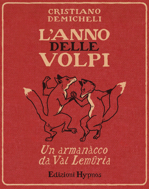 Cover of anno delle volpi. Un armanacco da Val Lemuria