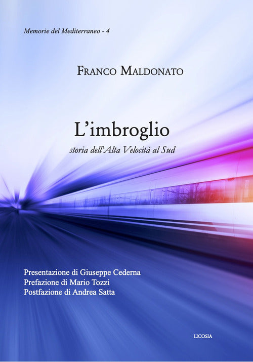 Cover of imbroglio. Storia dell'Alta Velocità al Sud