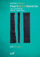 Cover of Fuori dalla caverna. La filosofia della speranza