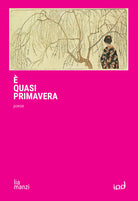 Cover of È quasi primavera. Poesie