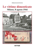Cover of vittime dimenticate. Milano, 8 agosto 1944