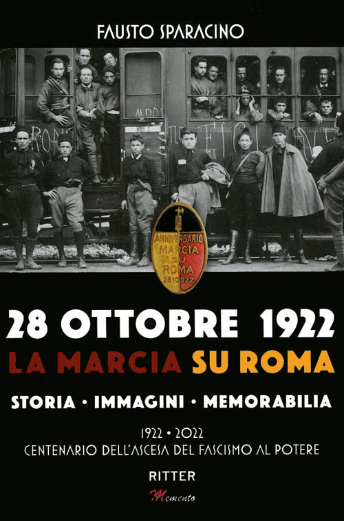 Cover of 28 ottobre 1992. La marcia su Roma. Storia, immagini, memorabilia