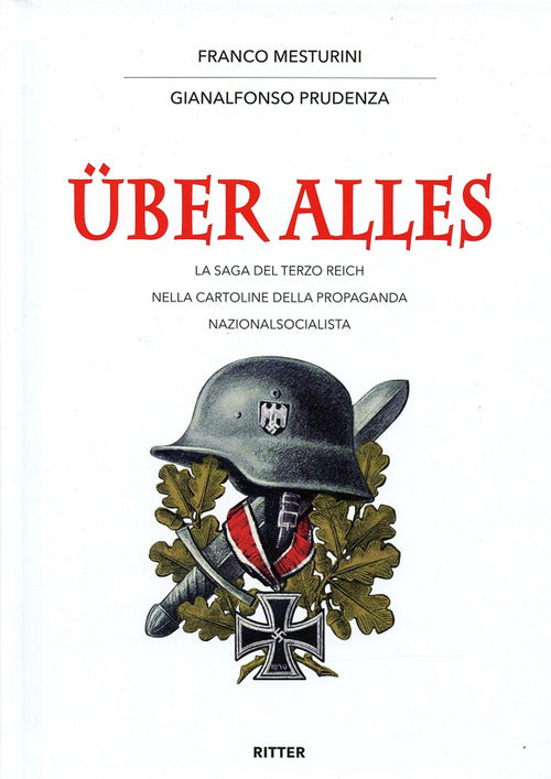 Cover of Über alles. La saga del Terzo Reich nelle cartoline della propaganda nazionalsocialista