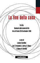Cover of fine della cosa. PCI-PDS. Seminario delle mozioni del No (Arco di Trento 28-30 settembre 1990)