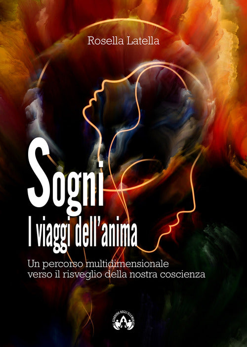 Cover of Sogni. I viaggi dell'anima. Un percorso multidimensionale verso il risveglio della nostra coscienza