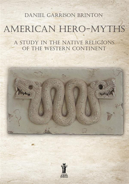 Cover of American hero-myths. A study in the native religions of the western continent