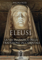 Cover of Eleusi. La via iniziatica della tradizione occidentale