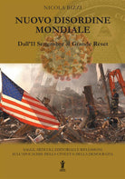 Cover of Nuovo Disordine Mondiale: dall'11 Settembre al Grande Reset. Saggi, articoli, editoriali e riflessioni sull'apocalisse della civiltà e della democrazia