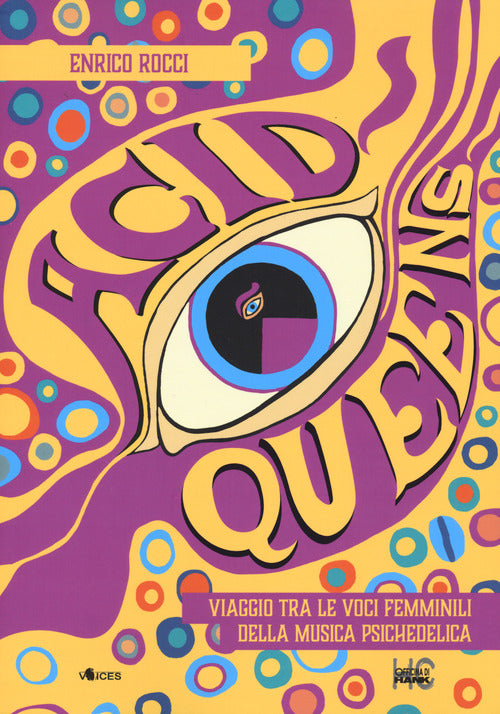 Cover of Acid queens. Viaggio tra le voci femminili della musica psichedelica