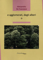 Cover of E agglomerati, degli alberi o