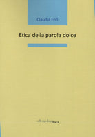 Cover of Etica della parola dolce