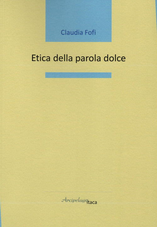 Cover of Etica della parola dolce