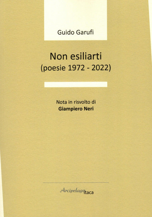 Cover of Non esiliarti (poesie 1972-2022)