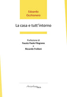 La casa e tutt'intorno