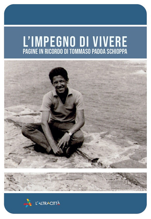 Cover of impegno di vivere. Pagine in ricordo di Tommaso Padoa Schioppa