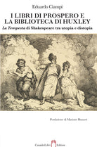 Cover of libri di Prospero e la biblioteca di Huxley. La Tempesta di Shakespeare tra utopia e distopia