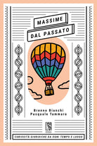 Massime dal passato. Curiosit giuridiche da ogni tempo e luogo