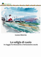 Cover of valigia di cuoio. In viaggio fra Novecento e Ventunesimo secolo