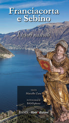 Cover of Franciacorta e Sebino. I tesori nascosti