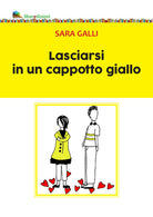 Cover of Lasciarsi in un cappotto giallo