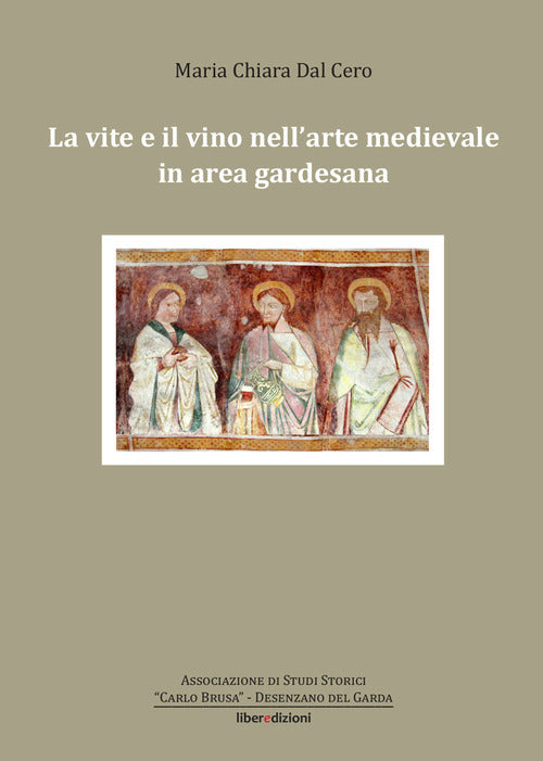 Cover of vite e il vino nell'arte medievale in area gardesana