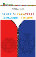 Cover of Gente di carattere. I Bergamaschi. I Bresciani