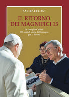 Cover of ritorno dei magnifici 13. La famiglia Cellini: 500 anni di storia di Romagna per la libertà