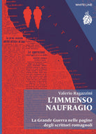 Cover of immenso naufragio. La Grande Guerra nelle pagine degli scrittori romagnoli