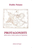 Cover of Protagonisti della storia e della cultura di Capitanata