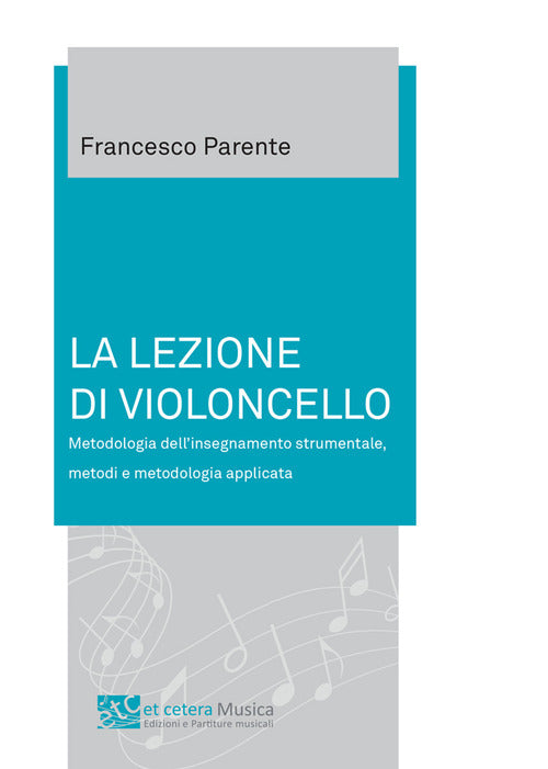 Cover of lezione di violoncello. Metodologia dell'insegnamento strumentale, metodi e metodologia applicata