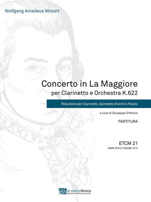 Cover of Concerto in la maggiore per clarinetto e orchestra K.622. Riduzione per clarinetto, quintetto d'archi e flauto