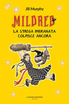 Cover of Mildred. La strega imbranata colpisce ancora