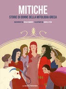 Cover of Mitiche. Storie di donne della mitologia greca