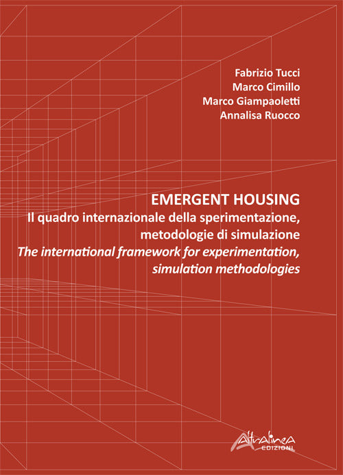 Cover of Emergent housing. Il quadro internazionale della sperimentazione, metodologie di simulazione-The international framework of experimentation, simulation methodologies