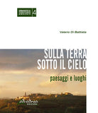 Cover of Sulla terra sotto il cielo. Paesaggi e luoghi