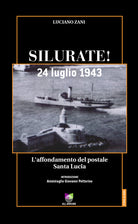 Cover of Silurate! 24 luglio 1943. L'affondamento del postale Santa Lucia