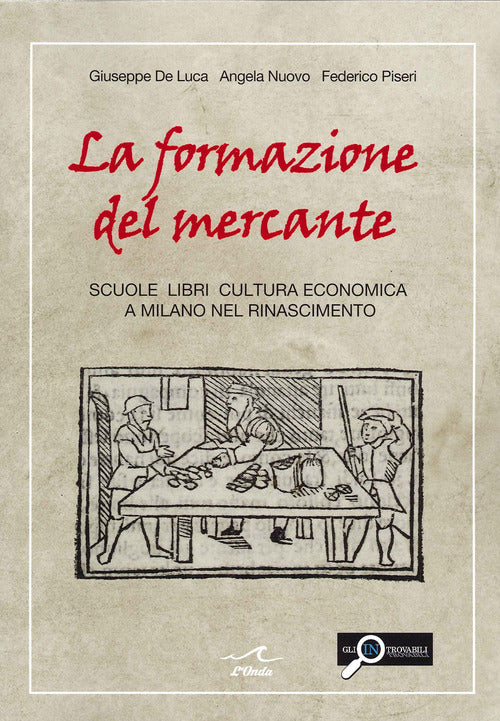 Cover of formazione del mercante. Scuole, libri, cultura economica a Milano nel Rinascimento