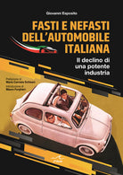 Cover of Fasti e nefasti dell'automobile italiana. Il declino di una potente industria