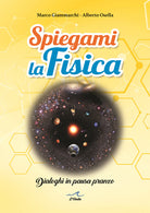 Cover of Spiegami la fisica. Dialoghi in pausa pranzo