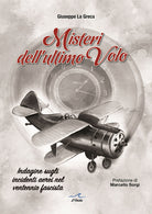 Cover of Misteri dell'ultimo volo. Indagine sugli incidenti aerei del ventennio fascista