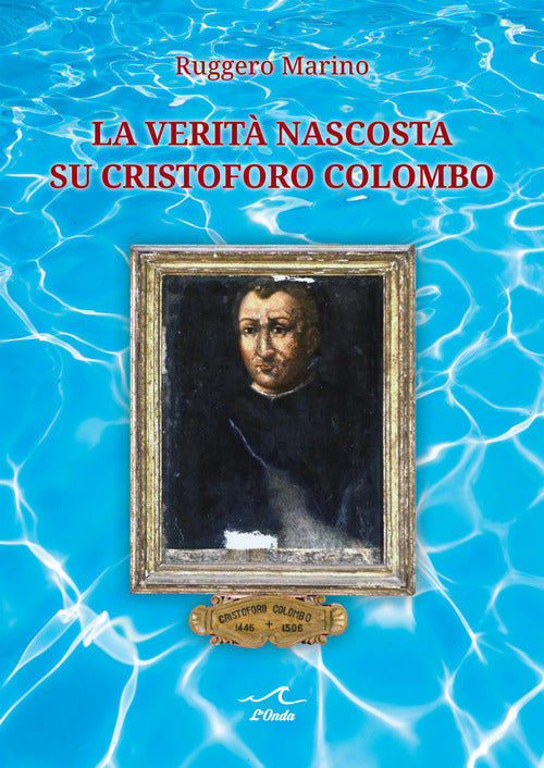 La verit nascosta su Cristoforo Colombo